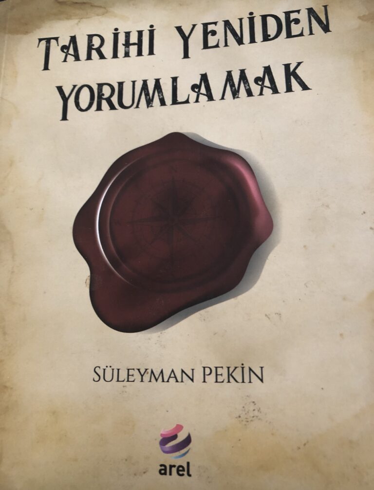 Tarihi Yeniden Yorumlamak – Süleyman Pekin