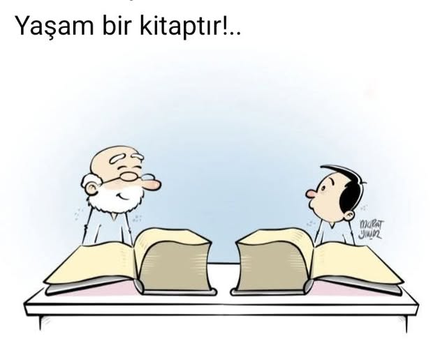 Yaşam bir kitaptır!